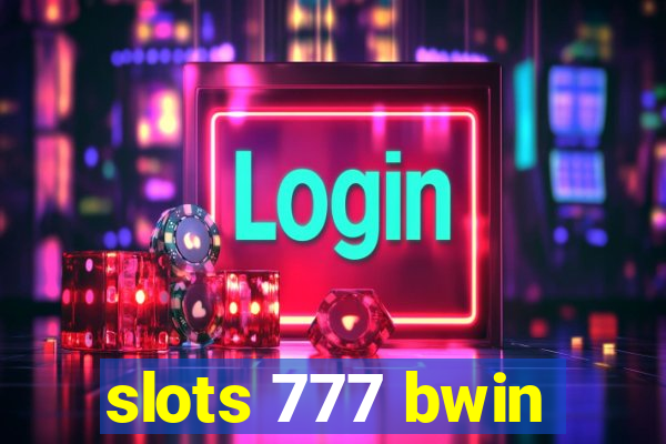 slots 777 bwin